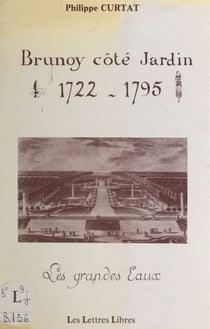 Brunoy côté jardin, 1722-1795 - Les grandes eaux