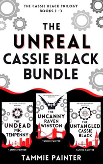 The Unreal Cassie Black Bundle (The Cassie Black Trilogy, Books 1 -3) - The Cassie Black Trilogy, #3.5