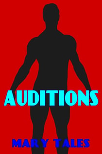 Auditions - Mary Tales Shots- erotic short stories, #10