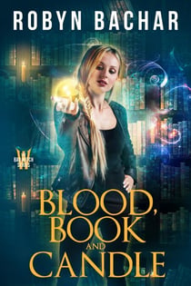 Blood, Book and Candle - Bad Witch, #6