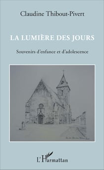 La lumière des jours - Souvenirs d'enfance et d'adolescence