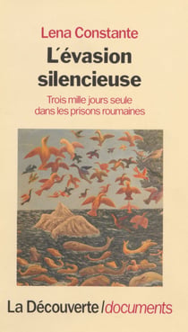L'Évasion silencieuse - Trois mille jours, seule, dans les prisons roumaines