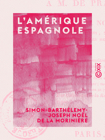 L'Amérique espagnole - Ou Lettres civiques à M. de Pradt