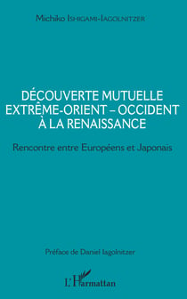 Découverte mutuelle Extrême-Orient - Occident à la Renaissance - Rencontre entre Européens et Japonais