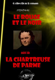 Le rouge et le noir (suivi de La chartreuse de Parme) [édition intégrale revue et mise à jour] - édition intégrale