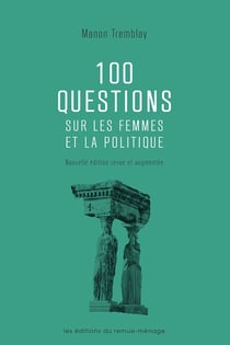 100 questions sur les femmes et la politique - Nouvelle édition revue et augmentée