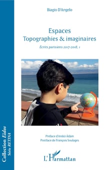Espaces Topographies & imaginaires - Ecrits parisiens 2017-2018, I