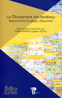Le mouvement des frontières - Déplacement, brouillage, effacement