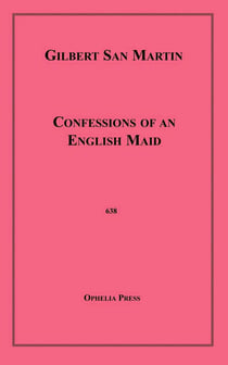 Confessions of an English Maid - Jessie, or the Confessions of a Fellatrix.