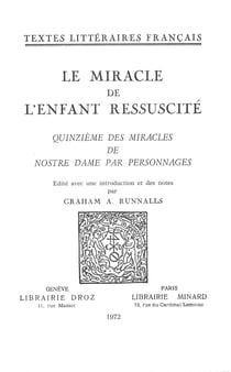 Le Miracle de l'Enfant ressuscité - Quinzième des Miracles de Nostre Dame par personnages