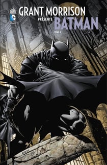 Grant Morrison présente Batman - Tome 4 - Le Batman, la Mort et le Temps