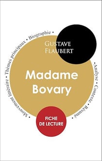 Étude intégrale : Madame Bovary (fiche de lecture, analyse et résumé)