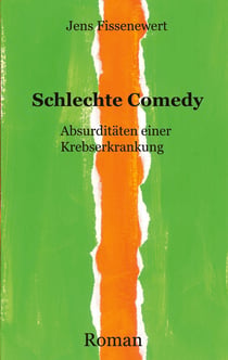 Schlechte Comedy - Absurditäten einer Krebserkrankung