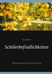 Schülerbefindlichkeiten - Nachdem der Krieg zu Ende war