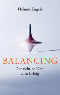 Balancing - Der richtige Dreh zum Erfolg
