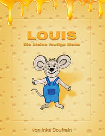 LOUIS - Die kleine mutige Maus