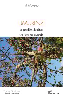 Umurinzi - Le gardien du rituel - Un livre du Rwanda