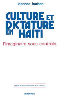 Culture et dictature en Haïti - L'imaginaire sous contrôle