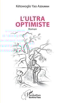 L'ultra optimiste - Roman