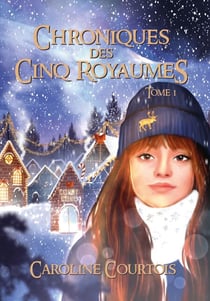 Chroniques des Cinq Royaumes - Tome 1