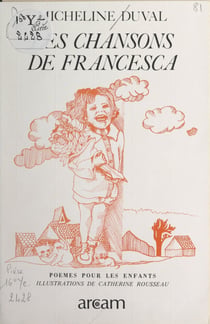 Les chansons de Francesca - Poèmes et comptines (enfants de 4 à 10 ans)