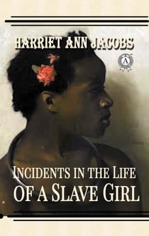 Incidents in the Life of a Slave Girl