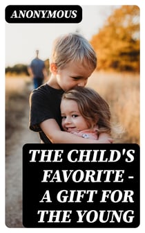The Child's Favorite - a gift for the young
