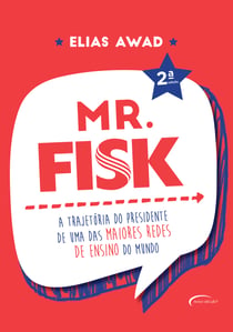 Mr. Fisk - A trajetória do presidente de uma das maiores redes de escolas de idiomas do mundo