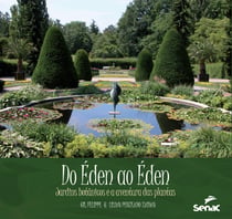 Do Éden ao Éden - jardins botânicos e a aventura das plantas