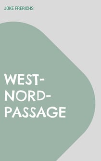 West-Nord-Passage - Journal 2022