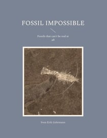 Fossil Impossible - Fossils that can't be real at all