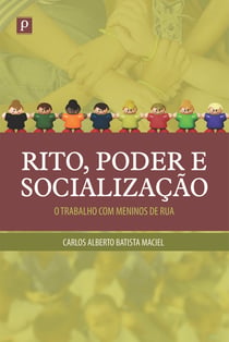 Rito, poder e socialização - Um trabalho com meninos de rua