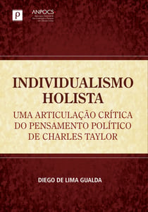 Individualismo holista - Uma articulação crítica do pensamento político de Charles Taylor