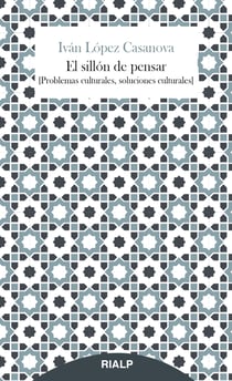 El sillón de pensar - Problemas culturales, soluciones culturales