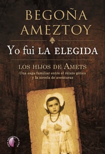 Yo fui la elegida - Los hijos de Amets