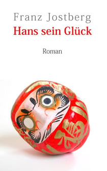 Hans sein Glück - Roman