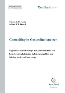 Controlling in Gesundheitsnetzen - Ergebnisse einer Umfrage zur Anwendbarkeit von betriebswirtschaftlichen Erfolgskennzahlen und Schritte zu deren Umsetzung