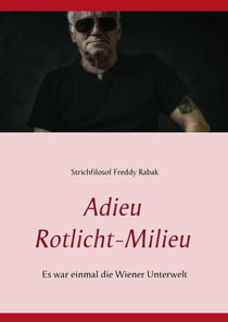 Adieu Rotlicht-Milieu - Es war einmal die Wiener Unterwelt