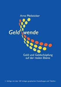 Geldwende - Geld und Geldschöpfung auf der realen Ebene