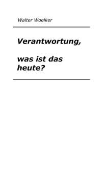 Verantwortung, was ist das heute?