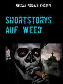 Shortstorys auf Weed - Das verschlossene Zimmer