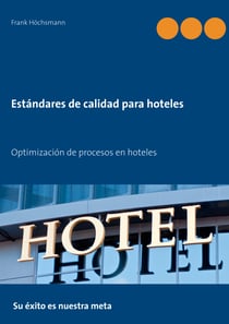 Estándares de calidad para hoteles - Optimización de procesos en hoteles