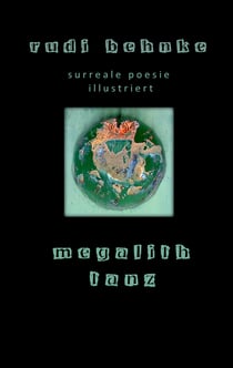 megalithtanz - surreale poesie