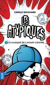 Les Atypiques 2 - Le Masque de l’avant-centre - Le Masque de l’avant-centre