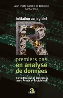 Initiation au logiciel R - Premiers pas en analyse de données - Survol théorique et applications avec Rcmdr et FactoMineR