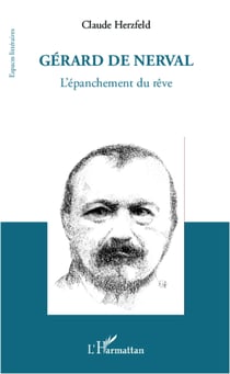 Gérard de Nerval - L'épanchement du rêve
