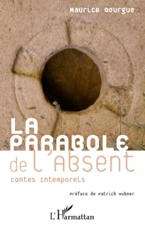 La parabole de l'absent - Contes intemporels