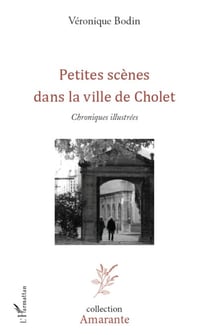 Petites scènes dans la vie de Cholet - Chroniques illustrées