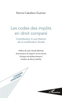 Les codes des impôts en droit comparé - Contribution à une théorie de la codification fiscale