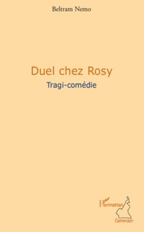 Duel chez Rosy - Tragi-comédie